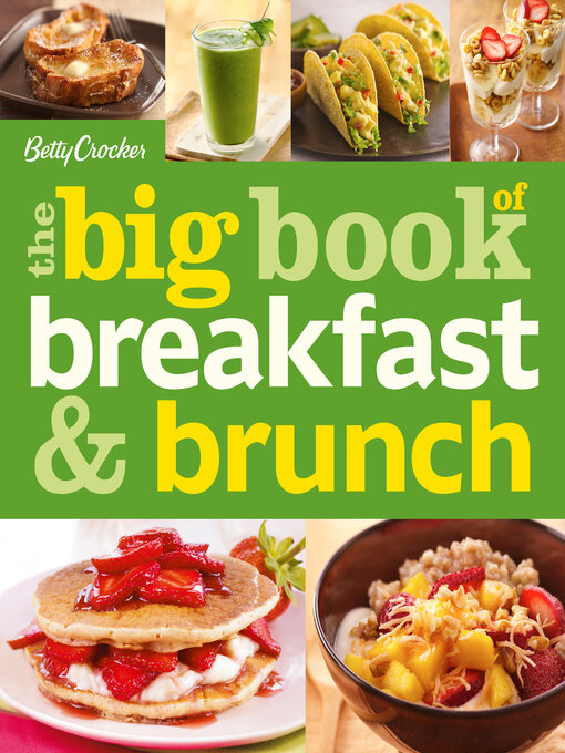 Title details for The Big Book of Breakfast and Brunch by Betty Crocker - Available